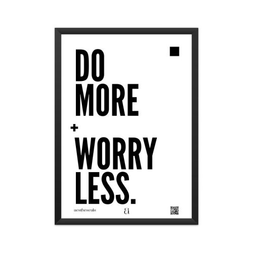 "Do More. Worry Less." Typography Poster