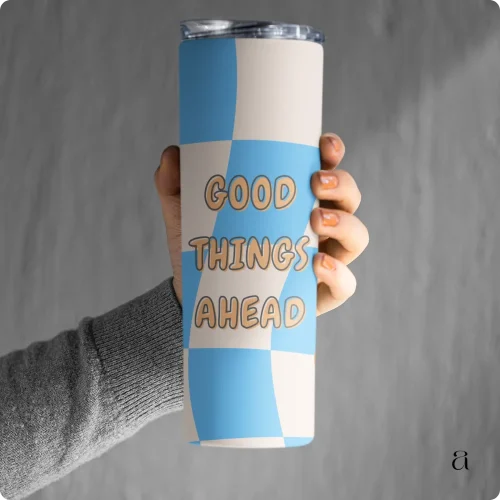 Good Things Ahead Tumbler